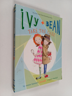 Annie Barrows : Ivy and Bean Take the Case (Book 10)
