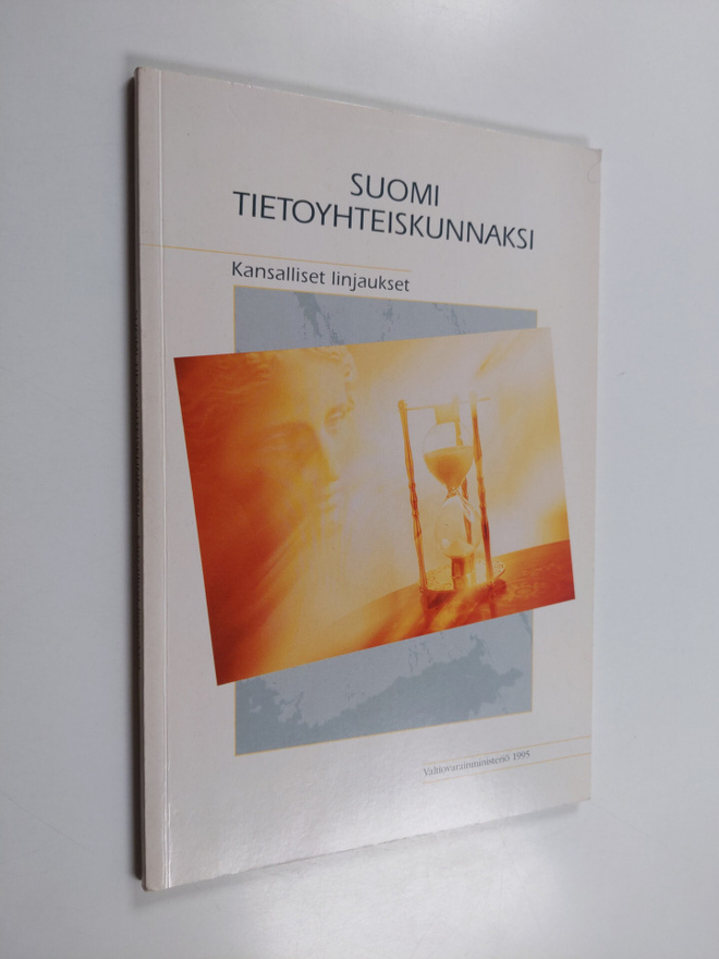 Suomi tietoyhteiskunnaksi - kansalliset linjaukset : TIKA...