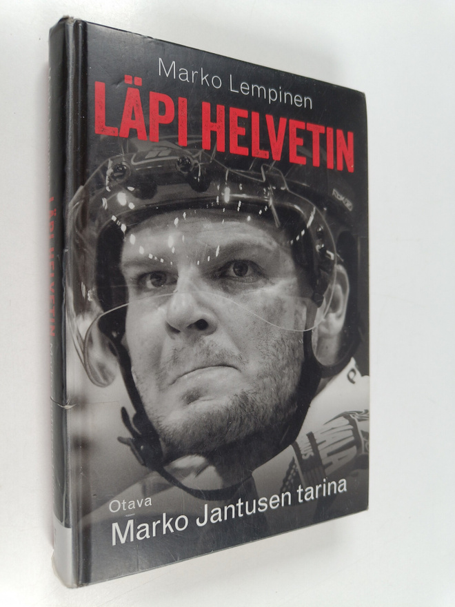 Marko Lempinen : Läpi helvetin : Marko Jantusen tarina