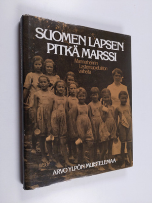Irma (toim.) Heydemann : Suomen lapsen pitkä marssi : Man...