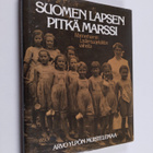 Irma (toim.) Heydemann : Suomen lapsen pitkä marssi : Man... - pikkukuva 1