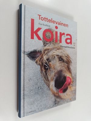 Eva Bodfäldt : Tottelevainen koira : kontaktikoulutus
