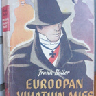 Frank Heller: Euroopan vihatuin mies, Kirjokansi 1949. 210 s - pikkukuva 1