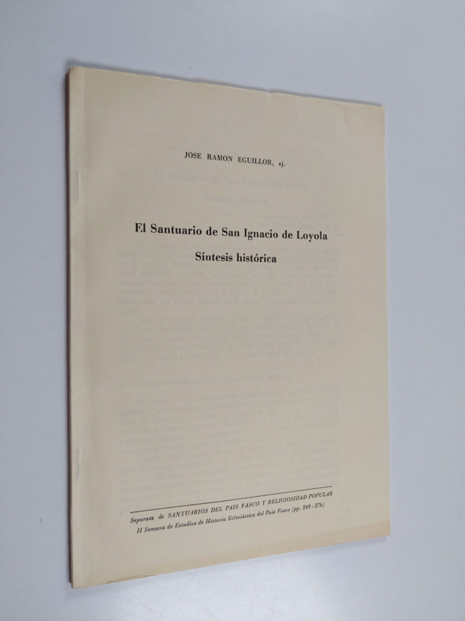 Jose Ramon Eguillor : El Santuario de San Ignacio de Loyo...