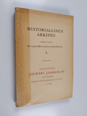 Historiallinen arkisto 50 : Juhlajulkaisu Jalmari Jaakkol...