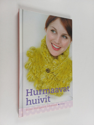 Stine Hoelgaard Johansen : Hurmaavat huivit