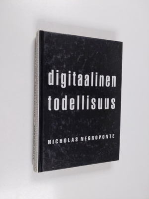 Nicholas Negroponte : Digitaalinen todellisuus