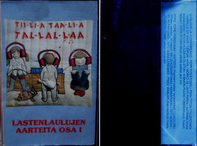 TII-LI-A TAA-LI-A TAL-LAL-LAA  LASTENLAULUJEN AARTEITA - kas