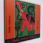 Sinikka Salokorpi : Pinkki-elefantti Afrikassa - pikkukuva 1