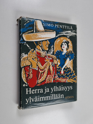 Simo Penttilä : Herra ja ylhäisyys ylväimmillään