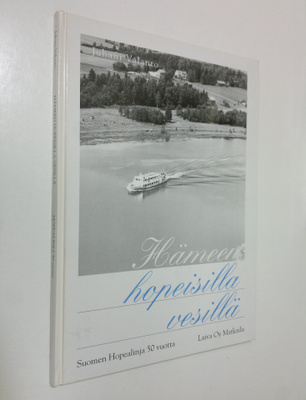 Juhani Valanto : Hämeen hopeisilla vesillä : Suomen Hopea...