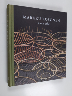 Jussi Vepsäläinen : Markku Kosonen : puun aika