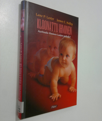 Lane P. Lester : Kloonattu ihminen : asettuuko ihminen Lu...