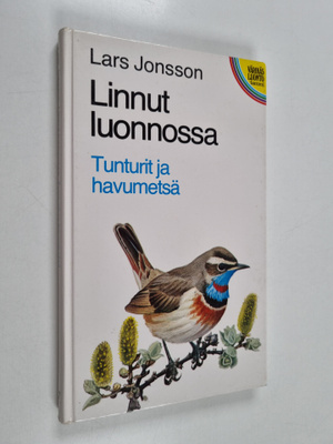 Lars Jonsson : Linnut luonnossa : Tunturit ja havumetsä