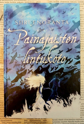 Siiri Enoranta - Painajaisten lintukoto (sid.)