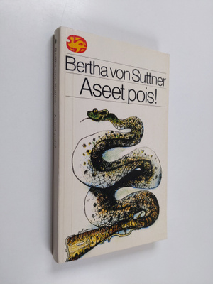 Bertha von Suttner : Aseet pois