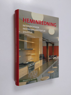 Macarena San (ed.) Martin : Heminredning = Interiordesign...