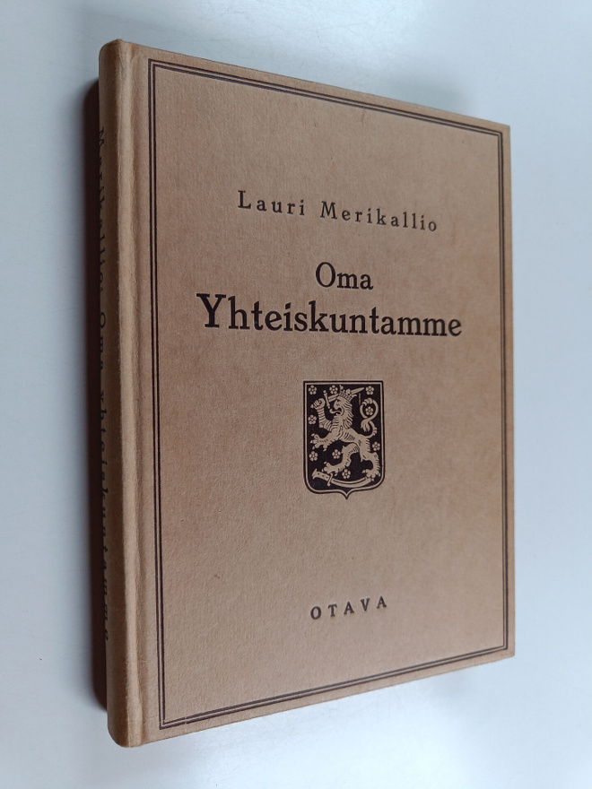 Lauri Merikallio : Oma yhteiskuntamme : yhteiskuntaopas