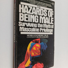 Herb Goldberg : The Hazards of Being Male : Surviving the... - pikkukuva 1