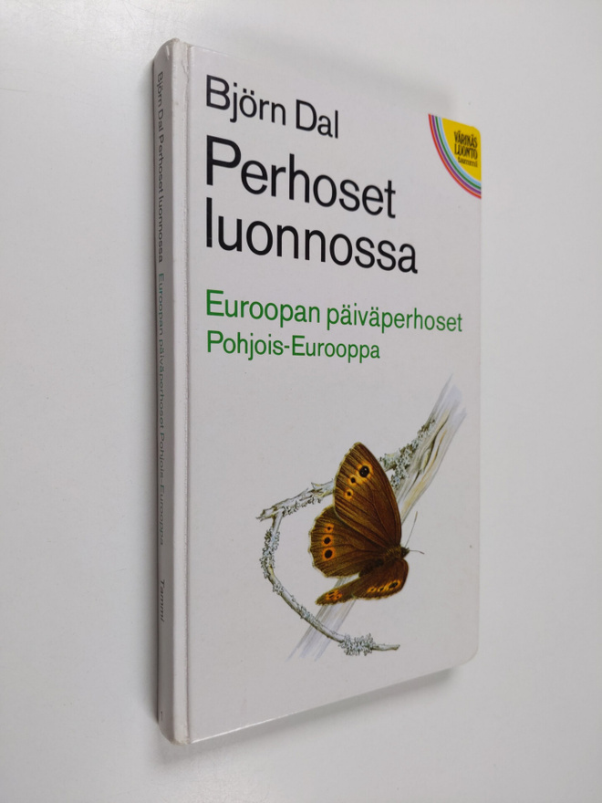 Björn Dal : Perhoset luonnossa : Euroopan päiväperhoset, ...