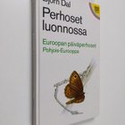 Björn Dal : Perhoset luonnossa : Euroopan päiväperhoset, ... - pikkukuva 1