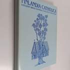 Kalevi Vuorela : Finlandia catholica : katolinen kirkko S... - pikkukuva 1