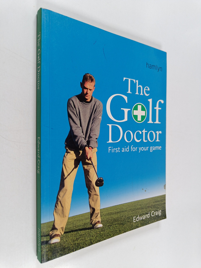 Edward Craig : The Golf Doctor : First Aid for Your Game