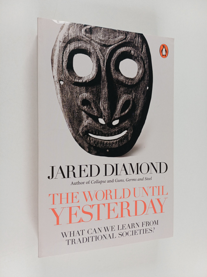Jared Diamond : The world until yesterday : what can we l...