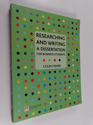 C. M. Fisher : Researching and writing a dissertation for...