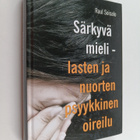 Raul Soisalo : Särkyvä mieli : lasten ja nuorten psyykkin... - pikkukuva 1