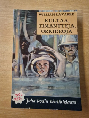 William La Varre - Kultaa, timantteja, orkideoja