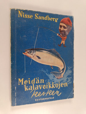 Nisse Sandberg : Meidän kalaveikkojen kesken