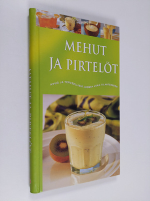 Christine Ambridge : Parhaat mehut ja pirtelöt : ravitsev...