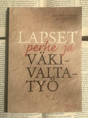 Eija Paavilainen - Lapset, perhe ja väkivaltatyö (nid.)