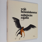 Yrjö Hosiaisluoma : Nähtävän rajalla : runoja - pikkukuva 1