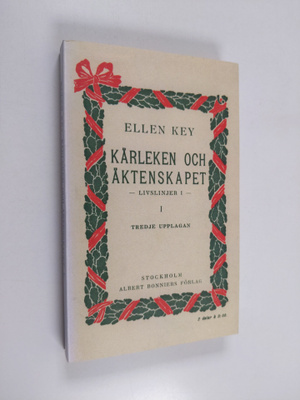 Ellen Key : Kärleken och äktenskapet - Lyvslinjer I
