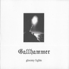 GALLHAMMER - Gloomy Lights CD - Bestial Burst 2005 - pikkukuva 1