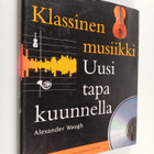 Alexander Waugh : Klassinen musiikki : uusi tapa kuunnella - pikkukuva 1