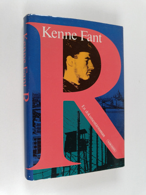 Kenne Fant : R : en dokumentärroman