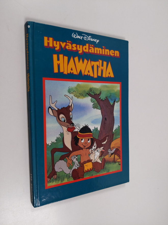 Walt Disney : Hyväsydäminen Hiawatha : Disneyn satulukemisto