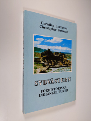Christian Lindholm : Sydvästern : förhistoriska indiankul...