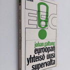 Johan Galtung : Euroopan yhteisö - uusi supervalta - pikkukuva 1