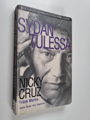 Nicky Cruz : Sydän tulessa : mitä voikaan tapahtua kun Py...