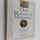 Opas Raamatun maailmaan : tärkeät raamatunlauseet selityk... - pikkukuva 1