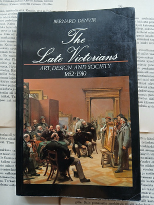 Bernard Denvir - Late Victorians: Art, Design, and Society