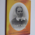 Eeva Hurskainen : Sisar Cecilia - hyvä ihminen : Cecilia ... - pikkukuva 1