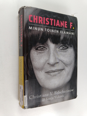 Christiane V. Felscherinow : Christiane F. : minun toinen...