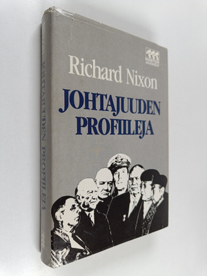 Richard Nixon : Johtajuuden profiileja