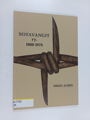 Erkki Aukio : Sotavangit ry 1969-1979