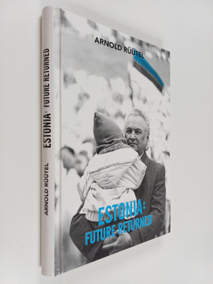 Arnold Ruutel : Estonia - Future Returned (signeerattu, t...